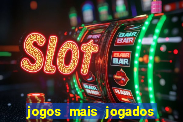 jogos mais jogados do mundo de todos os tempos